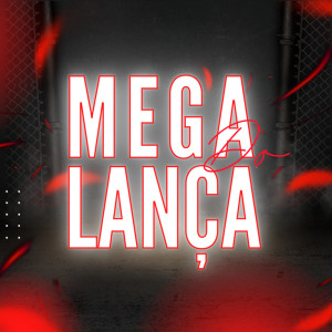 ดาวน์โหลดและฟังเพลง MEGA DO LANÇA (Explicit) พร้อมเนื้อเพลงจาก Mc Juninho da Vd