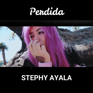 ดาวน์โหลดและฟังเพลง Perdida พร้อมเนื้อเพลงจาก Stephy Ayala