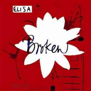 收聽Elisa（意大利）的Broken歌詞歌曲