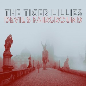 The Tiger Lillies的專輯Devil's Fairground
