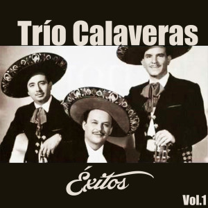 อัลบัม Trío Calaveras-Éxitos, Vol, 1 ศิลปิน Trio Calaveras