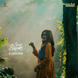Sarah Saputri的专辑Splendor Bogor