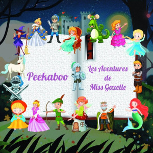 Listen to Les aventures de miss gazelle song with lyrics from PEEKABOO