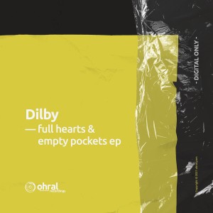 ดาวน์โหลดและฟังเพลง Full Hearts & Empty Pockets (Original Mix) พร้อมเนื้อเพลงจาก Dilby