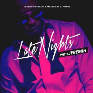 Jeremih的專輯Late Nights With Jeremih (Explicit)