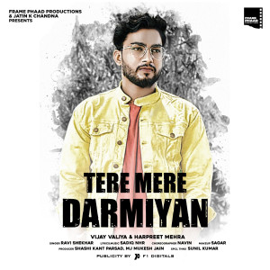 Dengarkan Tere Mere Darmiyan lagu dari Ravi Shekhar dengan lirik