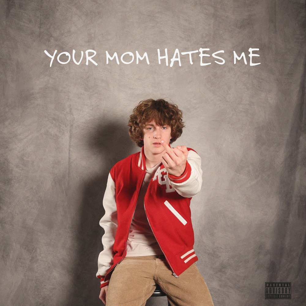 Your Mom Hates Me (Sped Up|Explicit)