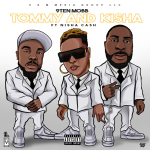 Album Tommy and Kisha (Explicit) from 9Ten Mobb