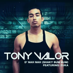 收聽Tony Valor的D' Nah Nah (Shaky Bum Bum) (Spanglish)歌詞歌曲