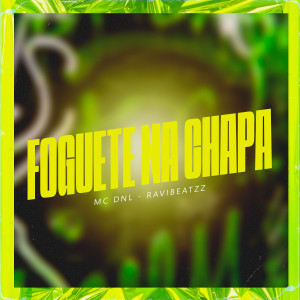 Album Foguete na Chapa from MC DNL
