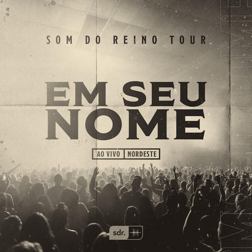 Em Seu Nome (Som do Reino Tour  - Ao Vivo Nordeste) (Ao Vivo)