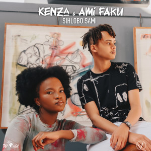 收听Kenza的Sihlobo Sami (Radio Edit)歌词歌曲