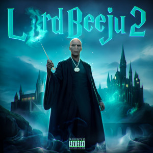 的专辑Lord Beeju 2 (Explicit)