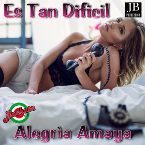Album Es Tan Dificil oleh Alegrìa Amaya