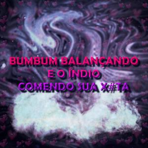 DJ RZ的專輯Bumbum balançando e o indio comendo sua xota (feat. MC Vuk vuk, MC Code & MC Rennan) (Explicit)