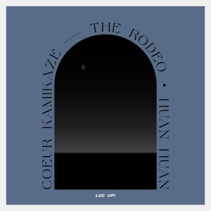 Dengarkan Coeur Kamikaze 心与海 lagu dari The Rodeo dengan lirik