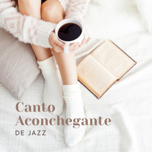 Canto Aconchegante de Jazz – Música de Fundo Inspiradora e Relaxante para Ler, Escrever e Relaxar
