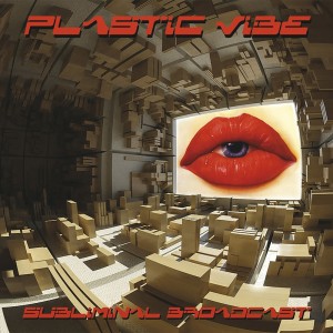 Album Subliminal Broadcast oleh Plastic Vibe