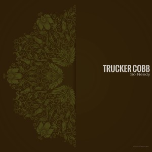 อัลบัม So Needy ศิลปิน Trucker Cobb