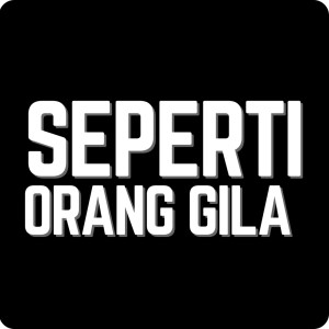 Meira的專輯Seperti Orang Gila