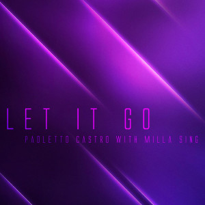 收聽Paoletto Castro的Let It Go歌詞歌曲
