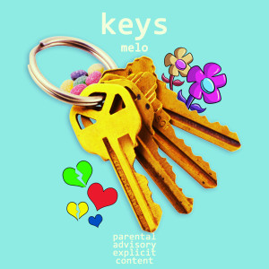 Listen to Keys (Explicit) song with lyrics from Melo