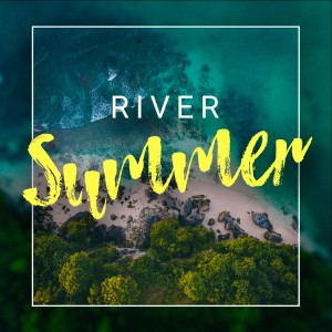 Dengarkan lagu Summer nyanyian River dengan lirik