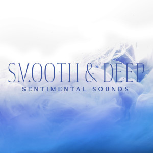 Album Smooth & Deep Sentimental Sounds from Moonlight Music Academy