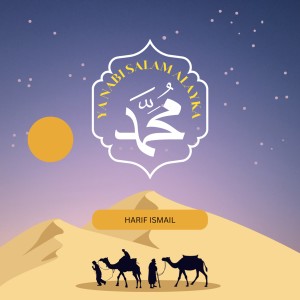 收聽Harif Ismail的Ya Nabi Salam Alayka Ya Rasul Salam Alayka歌詞歌曲