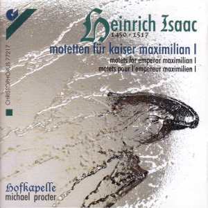 Michael Procter的專輯Choral Music - Hofhaimer, P. / Isaac, H. / Senfl, L. / Josquin Des Prez / Festa, C. (Motets for Emperor Maximilian I)