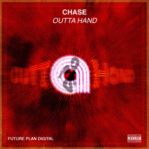 Outta hand (Explicit) dari Chase