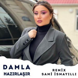 Listen to Hazırlaşır (Remix) song with lyrics from Damla