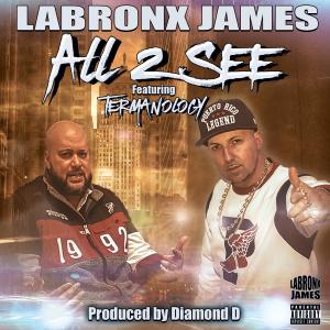 LaBronx James的專輯ALL 2 SEE (feat. Termanology) [Explicit]
