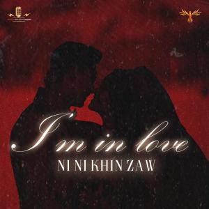 อัลบัม I'm in Love ศิลปิน Ni Ni Khin Zaw