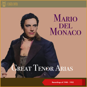 Album Great Tenor Arias (Recordings of 1948 - 1952) oleh Mario del Monaco