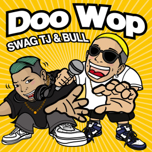 Dengarkan Doo Wop lagu dari SWAG TJ dengan lirik