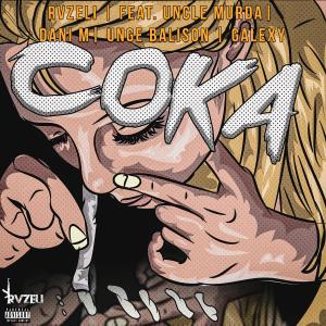 Coka (feat. Dani M, Uncle Murda, Galexy & Unge Balison) [Explicit]