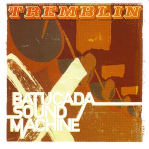 Batucada Sound Machine的专辑Tremblin'