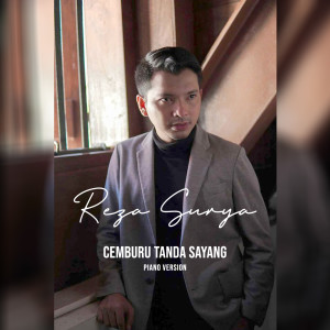 收听Reza Surya的Cemburu Tanda Sayang(Piano Version)歌词歌曲
