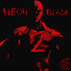 收聽MoonDeity的NEON BLADE 2 (Explicit)歌詞歌曲