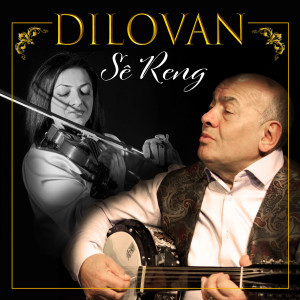 Album Sê Reng from Dilovan
