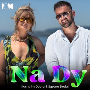 Listen to Na Dy song with lyrics from Kushtrim Dobra