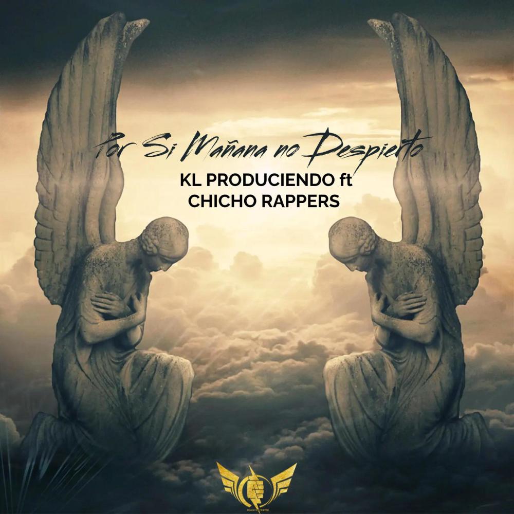 Por si mañana no Despierto (feat. Chicho Rappers) (Explicit)