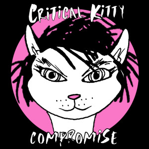 Listen to Compromise song with lyrics from Critical Kitty