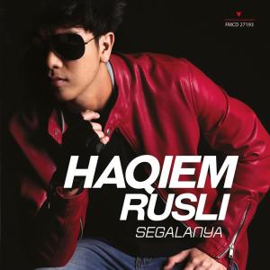 Listen to Segalanya song with lyrics from Haqiem Rusli