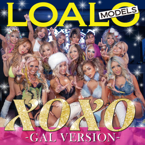 Dengarkan lagu XOXO (GAL version) nyanyian LOALO MODELS dengan lirik