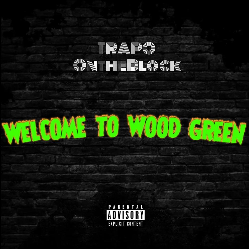 WELCOME TO WOOD GREEN (feat. On the Block) (REMIX|Explicit)