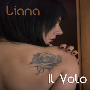Dengarkan lagu Il volo nyanyian Liana dengan lirik