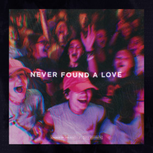 City Students Worship的專輯Never Found A Love