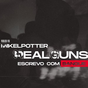 Album Escrevo Com Sangue (Explicit) from Real Guns